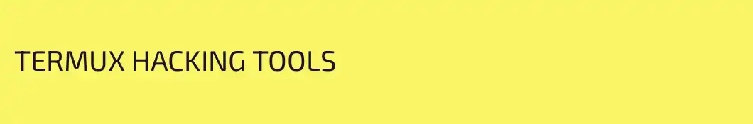 TERMUX HACKING TOOLS